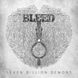 Bleed (NL) : Seven Billion Demons